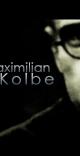 maximilian kolbe documentary