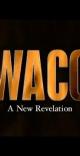 WACO: A New Revelation
